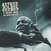 ascolta in linea Arthur Big Boy Crudup - A Music Man Like Nobody Ever Saw