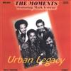 écouter en ligne The Moments Featuring Mark Greene - Urban Legacy