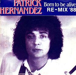 Download Patrick Hernandez - Born To Be Alive Re Mix 88