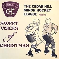 Download The Cedar Hill Minor Hockey League presents The Massed Children's Voices From The Choirs Of Famous Westminster Abbey And St Paul's Cathedral - The Sweet Voices Of Christmas