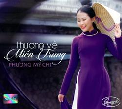 Download Phương Mỹ Chi - Thương Về Miền Trung