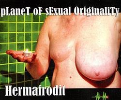 Download Hermafrodit - Planet Of Sexual Originality