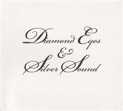 Download The Infant & The Quiet - Diamond Eyes Silver Sound