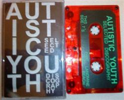 Download Autistic Youth - Selected Discography