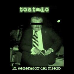 Download Tostado - El Generador Del Miedo