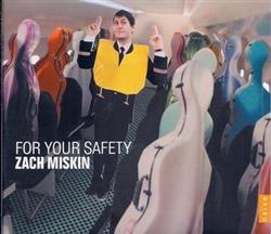 Download Zach Miskin - For Your Safety
