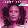 escuchar en línea Whitney Houston - I Didnt Know My Own Strength The Remixes