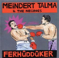 Download Meindert Talma & The Negroes - Ferhûddûker