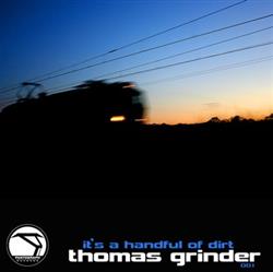 Download Thomas Grinder - Its A Handful Of Dirt