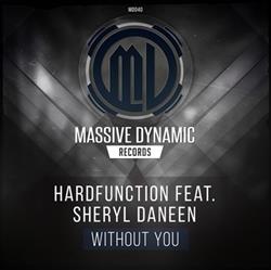 Download Hardfunction Feat Sheryl Daneen - Without You