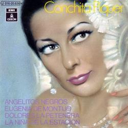 Download Conchita Piquer - Angelitos Negros Eugenia De Montijo Dolores La Petenera La Niña De La Estación