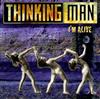 online anhören Thinkingman - Im Alive