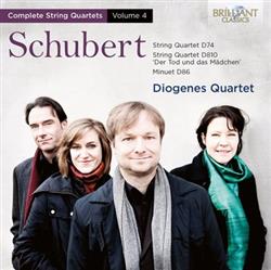 Download Diogenes Quartett, Schubert - Complete String Quartets Vol 4 String Quartet D74 String Quartet D810 Der Tod Und Das Mädchen Minuet D86