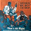 ladda ner album Arthur Big Boy Crudup - Thats All Right An Introduction to the Father of RocknRoll