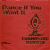 lytte på nettet Toshinobu Kubota - Dance If You Want It