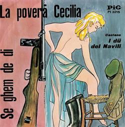 Download I Dü Del Navili - La Povera Cecilia Se Ghem De Di