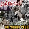 ladda ner album Los Reprimidos - Un Mundo Peor