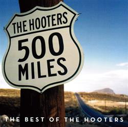 Download The Hooters - 500 Miles Best Of The Hooters