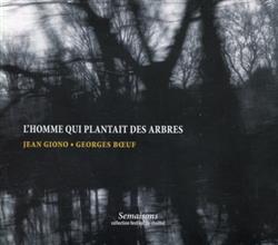 Download Georges Boeuf - Lhomme Qui Plantait Des Arbres