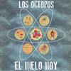 online anhören Los Octopus - El Hielo Hoy