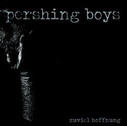 Download Pershing Boys - Zuviel Hoffnung