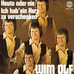 Download Wim Olf - Heute Oder Nie Ich Hab Ein Herz Zu Verschenken