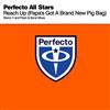 baixar álbum Perfecto All Stars - Reach Up Papas Got A Brand New Pig Bag