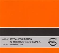 Download Astral Projection Vs Trilithon Feat Special K - Burning Up