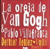 lyssna på nätet La Oreja De Van Gogh & Pablo Villafranca - Dernier Rendez Vous Paris