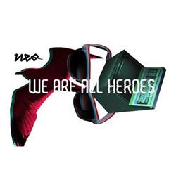 Download Neo - We Are All Heroes