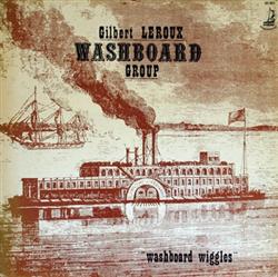 Download Gilbert Leroux Washboard Group - Washboard Wiggles