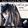 online luisteren Joachim Garraud & Nino Anthony Featuring Chynna Blue - I WIll Love You Anyway