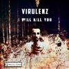 lataa albumi Virulenz - I Will Kill You