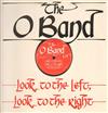 The O Band - Look To The Left Look To The Right