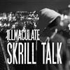 télécharger l'album iLLmacuLate - Skrill Talk