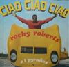 ladda ner album Rocky Roberts E I Pyrañas - Ciao Ciao Ciao Chain Of Fools