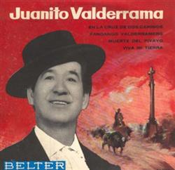 Download Juanito Valderrama - En La Cruz De Dos Caminos Fandango Valderramero Muerte Del Piyayo Viva Mi Tierra