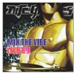 Download Club 69 - Mix The Vibe A Nite Grooves Compilation