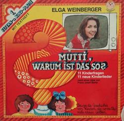 Download Elga Weinberger - Mutti Warum Ist Das So