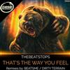 ascolta in linea TheBeatStops - Thats The Way You Feel