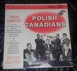 Download Ed Guca And The Polish Canadians - Polkas Waltzes For Your Enjoyment