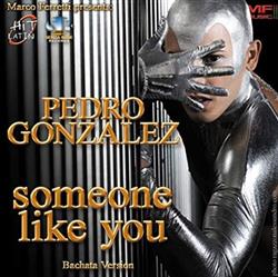 Download Pedro Gonzalez - Someone Like You