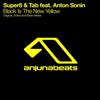 online anhören Super8 & Tab Featuring Anton Sonin - Black Is The New Yellow