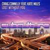 online luisteren Craig Connelly Feat Kate Miles - Lost Without You