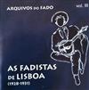 lytte på nettet Various - As Fadistas De Lisboa 1928 1931 Arquivos Do Fado vol III