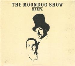 Download The Moondog Show - Marfa