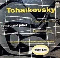 Download Tchaikovsky, Paul van Kempen, Concertgebouw Orchestra Of Amsterdam - Romeo And Juliet Overture Fantasia