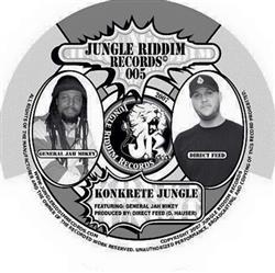 Download Oscar Da Grouch Direct Feed, General Jah Mikey - Junglist Unite Konkrete Jungle