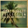 online anhören Jimmy Buffett - The Jimmy Buffett Collection Sun Sea Margaritas