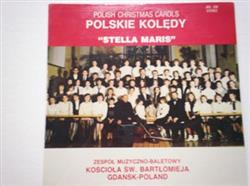 Download Zespol MuzycznoBaletowy Kosciola Sw Bartlomieja GdanskPoland, Rev Jozef Wilczynski - Polskie Koledy Stella Maris Polish Christmas Carols